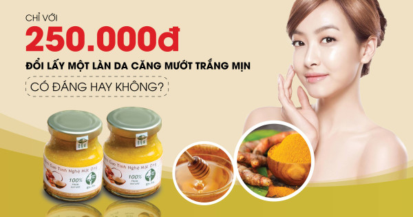 CHỈ VỚI 250.000đ - ĐỔI LẤY MỘT LÀN DA CĂNG MƯỚT TRẮNG MỊN - CÓ ĐÁNG HAY KHÔNG?